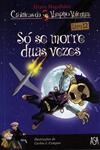 So Se Morre Duas Vezes