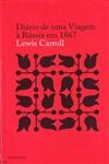 Diario De Uma Viagem A Russia Em 1867