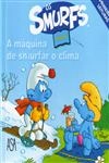 Maquina De Smurfar O Clima, A
