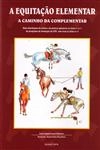 Equitacao Elementar A Caminho Da Complementar, A