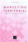 Marketing Territorial Uma Nova Dimensao Do Marketing