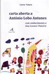 Carta Aberta A Antonio Lobo Antunes Com Conhecimento A Ana Leonor Pateira