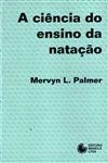 Ciencia Do Ensino Da Natacao, A