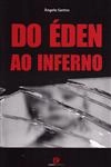 Do Eden Ao Inferno