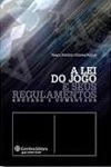 Lei Do Jogo E Seus Regulamentos Anotada E Comentada, A