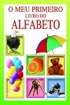 Meu Primeiro Livro Do Alfabeto, O