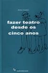 Fazer Teatro Desde Os Cinco Anos