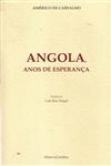 Angola Anos De Esperanca