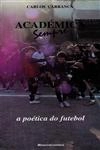 Academica Sempre A Poetica Do Futebol