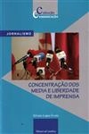 Concentracao Dos Media E Liberdade De Imprensa