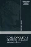 Cosmopolitas De Todos Os Paises Mais Um Esforco