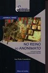 No Reino Do Anonimato Estudo Sobre Jornalismo Online
