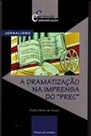 Dramatizacao Na Imprensa Do Prec, A