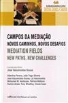 Campos Da Mediacao Novos Caminhos Novos Desafios (bilingue)