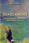 Guia Do Ambiente Desenvolvimento Sustentavel Oportunidade Inadiavel