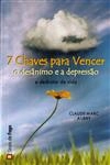 7 Chaves Para Vencer O Desanimo E A Depressao E Desfrutar Da Vida