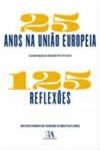 25 Anos Na Uniao Europeia 125 Reflexoes