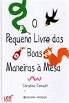 Pequeno Livro Das Boas Maneiras A Mesa, O