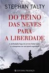 Do Reino Das Neves Para A Liberdade