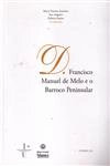 D Francisco Manuel De Melo E O Barroco Peninsular