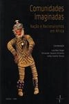 Comunidades Imaginadas Nacao E Nacionalismos Em Africa