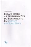 Ensaio Sobre As Perturbacoes Do Pensamento Em Clinica Psicanalitica