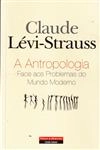 Antropologia Face Aos Problemas Do Mundo Moderno, A