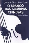 Branco Das Sombras Chinesas, O