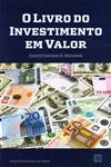 Livro Do Investimento Em Valor, O