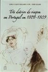 Tres Diarios De Viagem Em Portugal Em 1808-1809