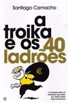 Troika E Os 40 Ladroes, A
