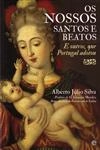 Nossos Santos E Beatos E Outros Que Portugal Adorou, Os