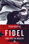 Fidel Uma Vida Em Imagens