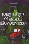 Porque E Que Os Animais Nao Conduzem