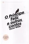 Principe Feliz E Outros Contos, O