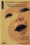 Crianca E O Hospital, A