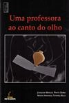 Professora Ao Canto Do Olho, Uma