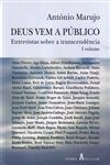 Deus Vem A Publico Entrevistas Sobre A Transcendencia Vol1