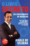 Livro Secreto Do Crescimento De Negocios, O
