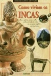 Como Viviam Os Incas