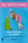 Meu Querido Cromo Sou A Princesa Ou O Sapo