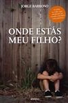 Onde Estas Meu Filho