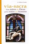 Via-sacra Nas Maos De Deus Pelas Maos Dos Homens
