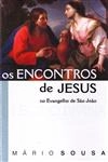 Encontros De Jesus No Evangelho De Sao Joao, Os
