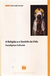 Religiao E O Sentido Da Vida Paradigmas Culturais, A