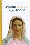 Ano Com Maria, Um - Medjugorje