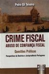 Crime Fiscal Abuso De Confianca Fiscal Questoes Praticas