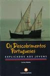 Descobrimentos Portugueses Explicados Aos Jovens, Os