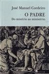 Padre Do Misterio Ao Ministerio, O