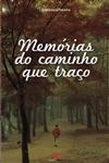 Memorias Do Caminho Que Traco